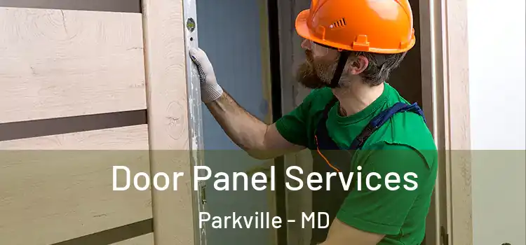  Door Panel Services Parkville - MD