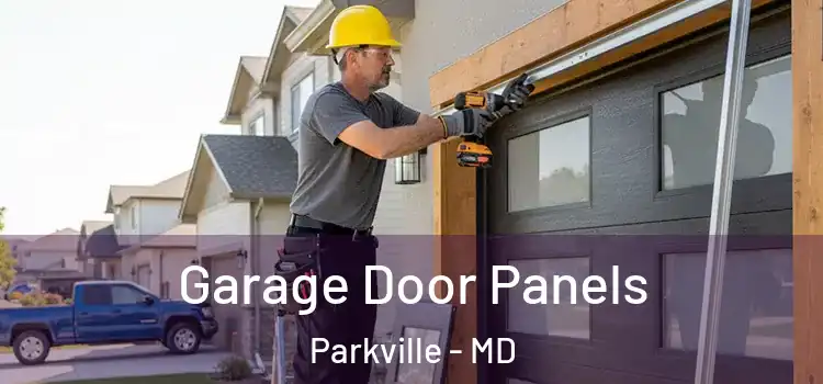  Garage Door Panels Parkville - MD
