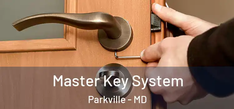  Master Key System Parkville - MD